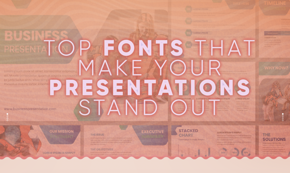 Bold graphic with the text "Top Fonts That Make Your Presentations Stand Out" over a blurred presentation background.