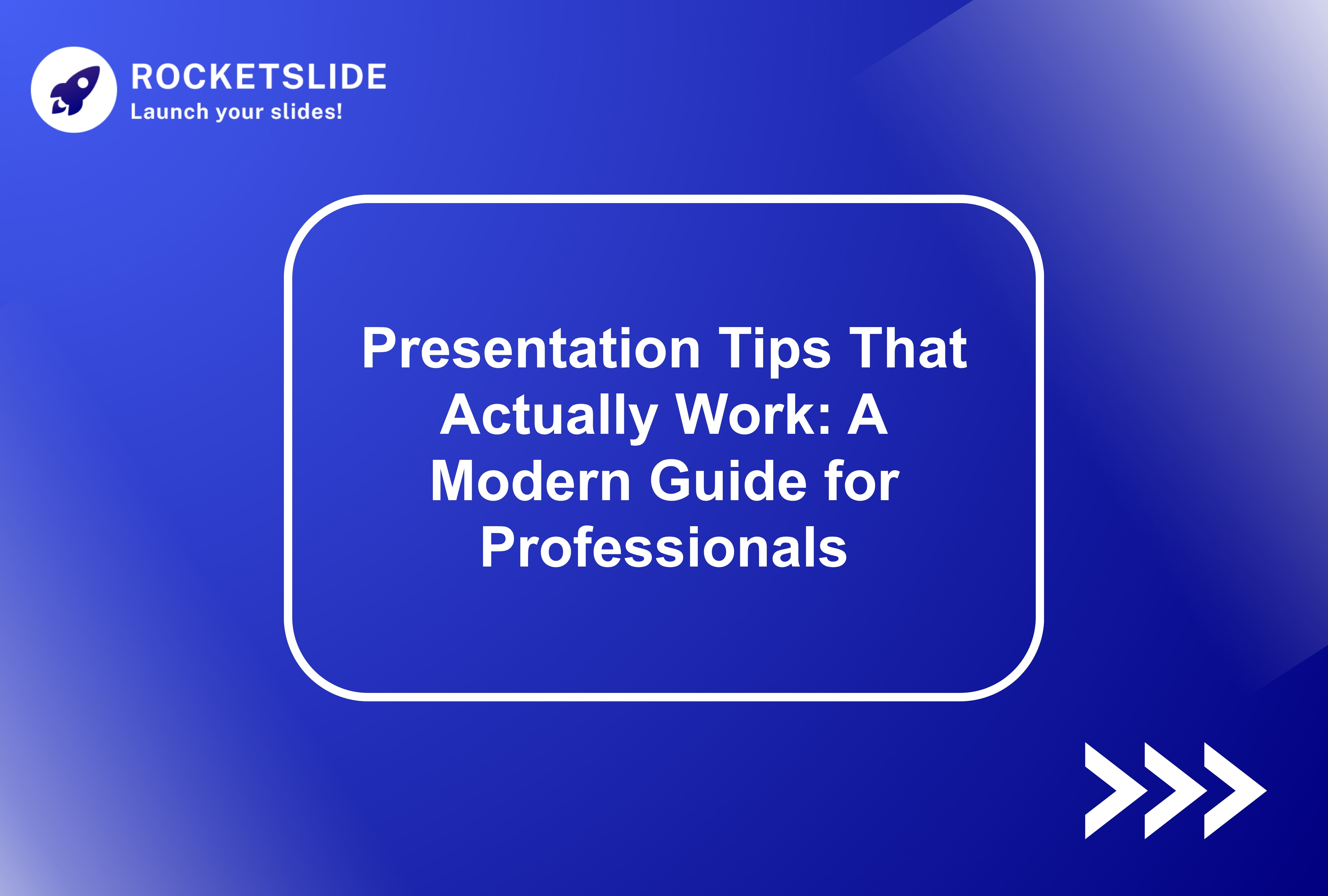 Presentation Tips That Actually Work