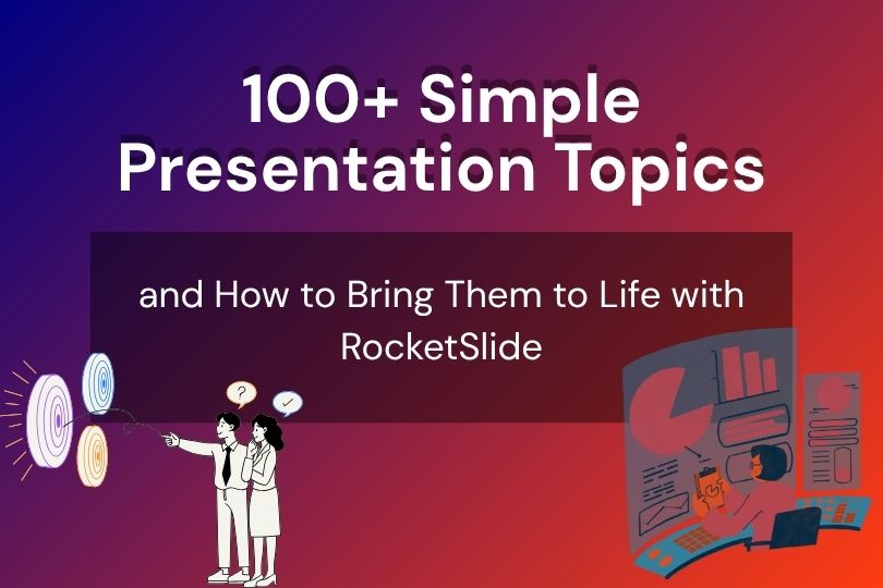 Banner showing “100+ Simple Presentation Topics and How to Bring Them to Life with RocketSlide” with illustrated figures and charts.