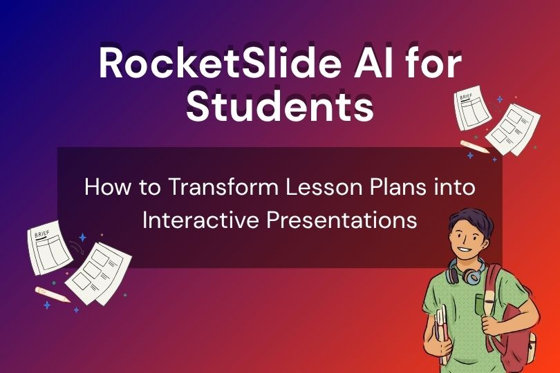 Illustration of student and lesson plan with the text RocketSlide AI for Students: How to Transform Lesson Plans into Interactive Presentations