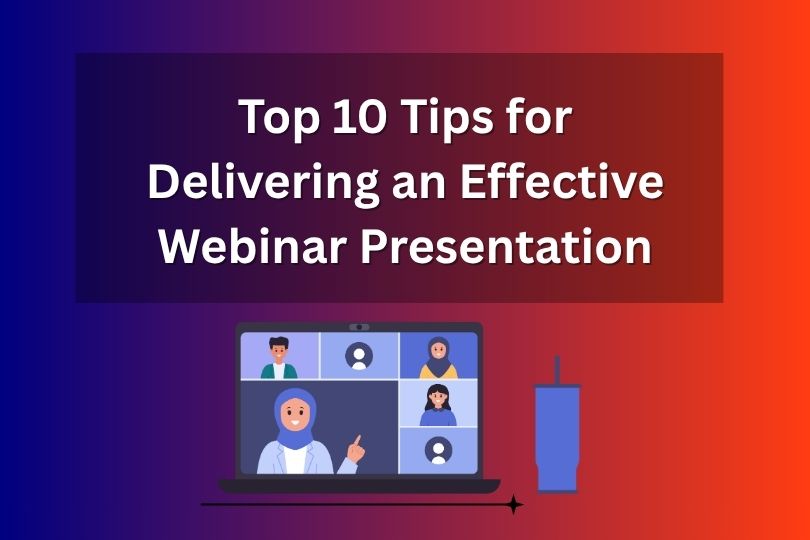 Illustration showing people on a webinar call with text “Top 10 Tips for Delivering an Effective Webinar Presentation.