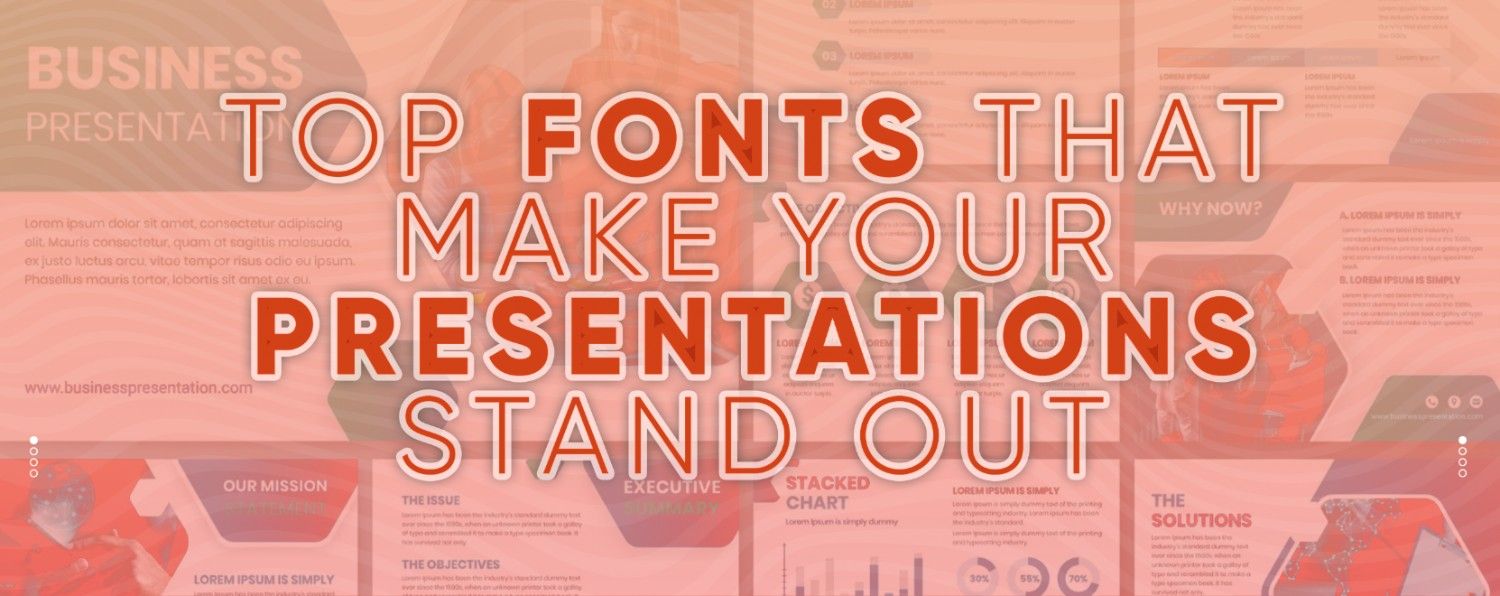 Bold graphic with the text "Top Fonts That Make Your Presentations Stand Out" over a blurred presentation background.